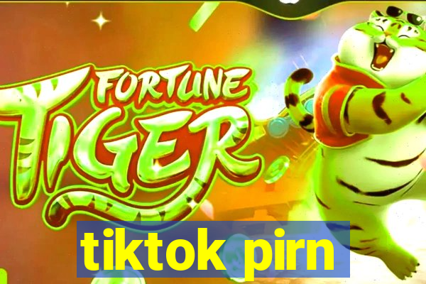 tiktok pirn