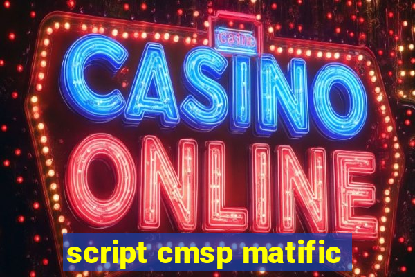 script cmsp matific