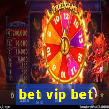 bet vip bet