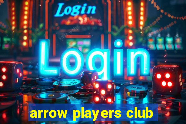 arrow players club