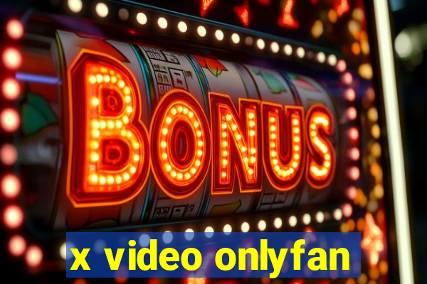 x video onlyfan