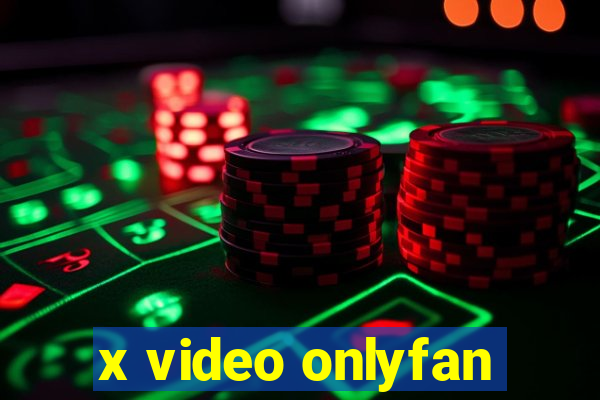 x video onlyfan