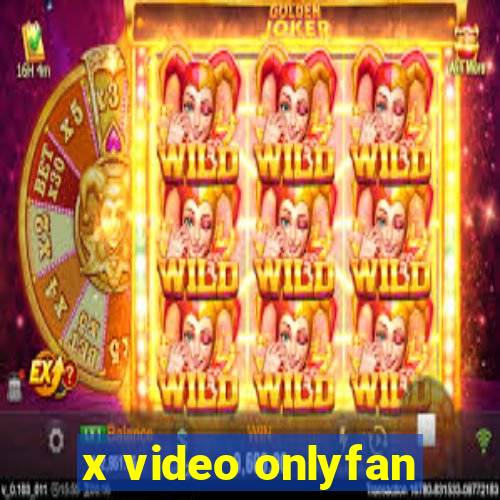 x video onlyfan