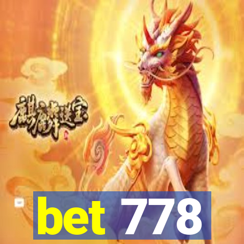 bet 778