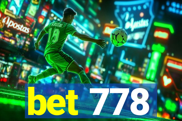 bet 778