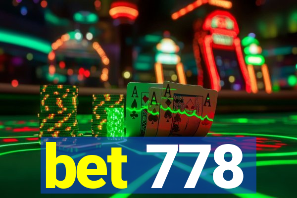 bet 778