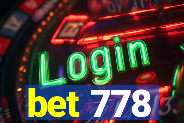 bet 778