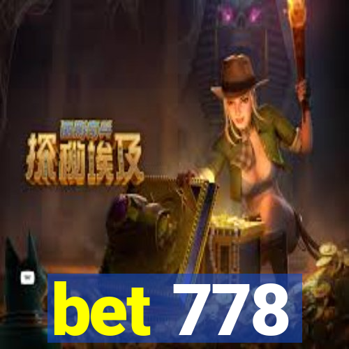 bet 778