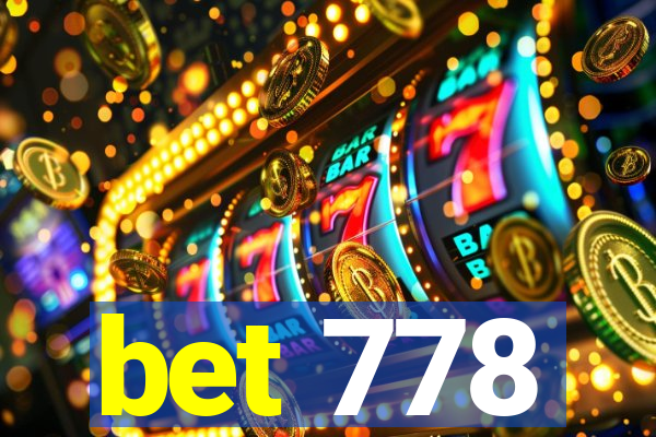 bet 778