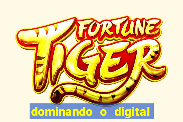 dominando o digital definitivo reclame aqui