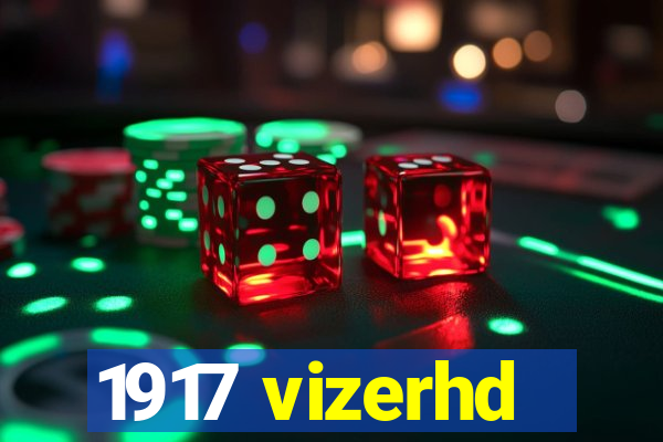 1917 vizerhd