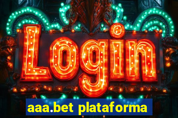 aaa.bet plataforma