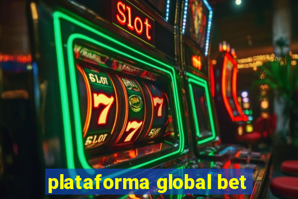 plataforma global bet