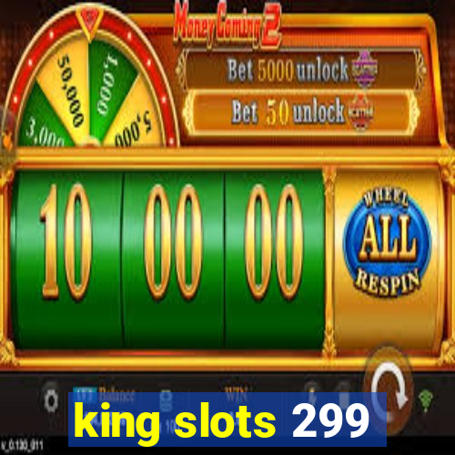 king slots 299