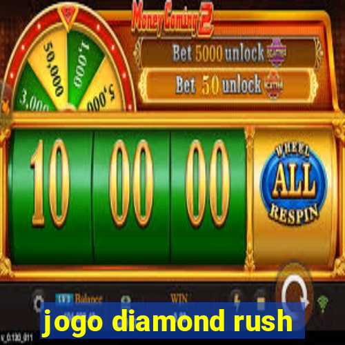 jogo diamond rush