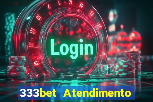 333bet Atendimento ao Cliente