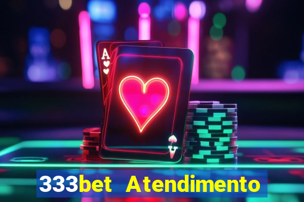 333bet Atendimento ao Cliente