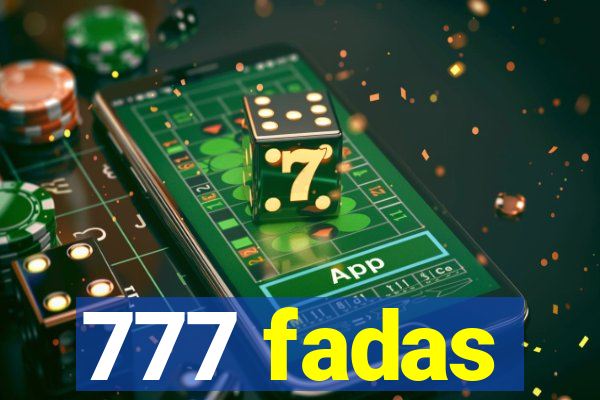 777 fadas