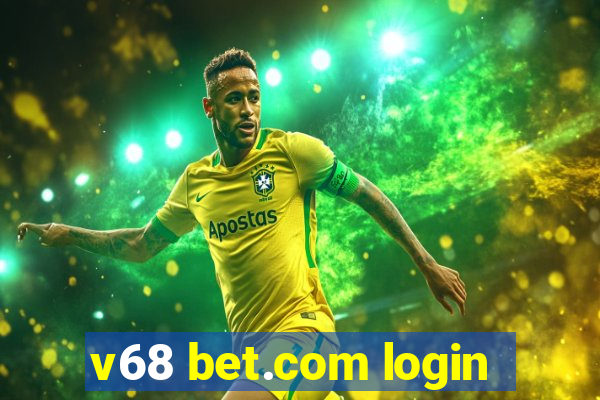 v68 bet.com login