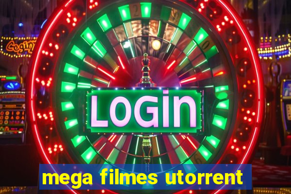 mega filmes utorrent