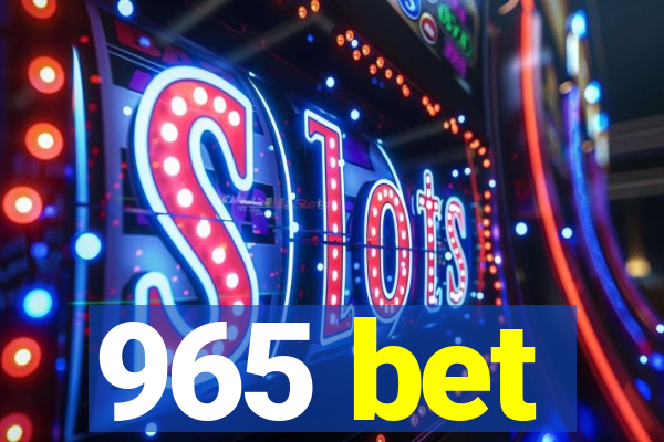 965 bet