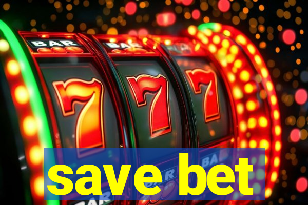 save bet