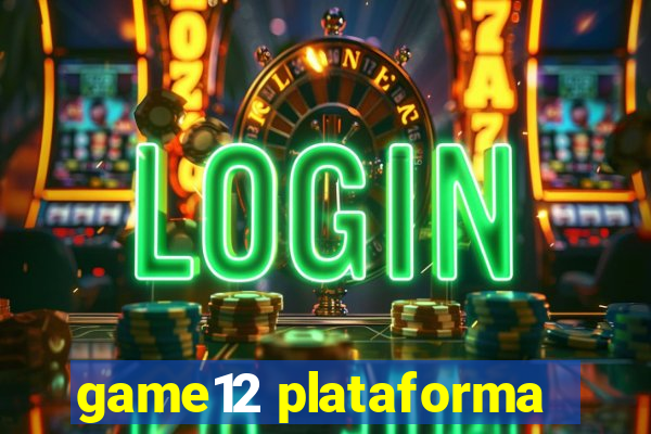 game12 plataforma