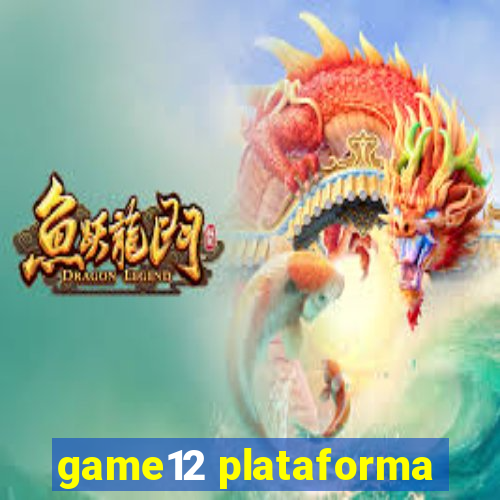 game12 plataforma