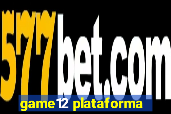 game12 plataforma