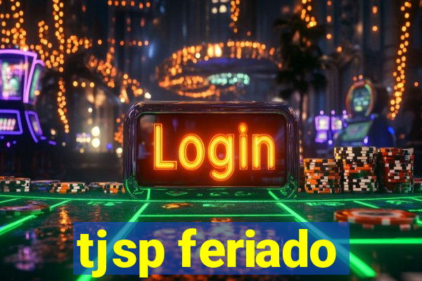 tjsp feriado