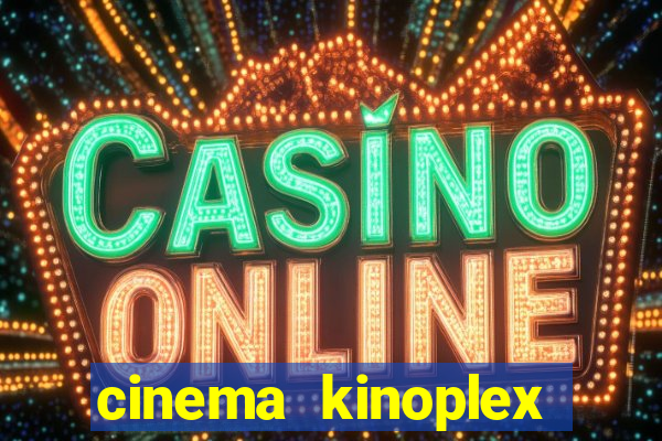 cinema kinoplex norte shopping