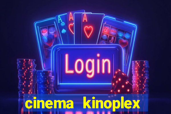 cinema kinoplex norte shopping