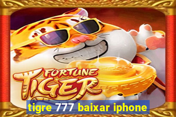 tigre 777 baixar iphone