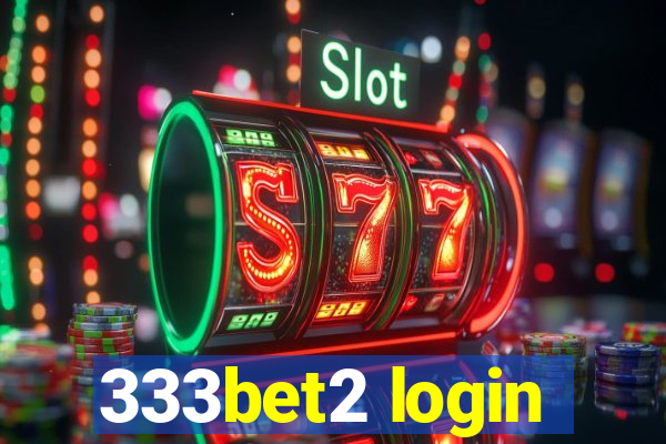 333bet2 login