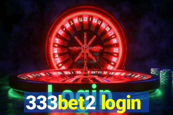 333bet2 login