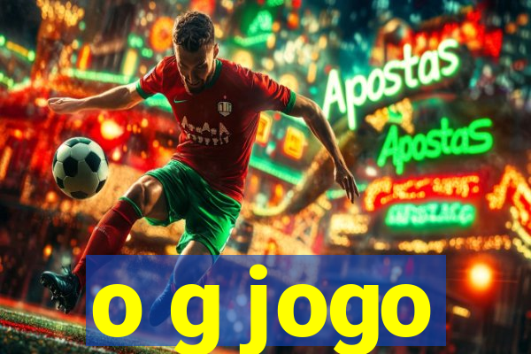 o g jogo