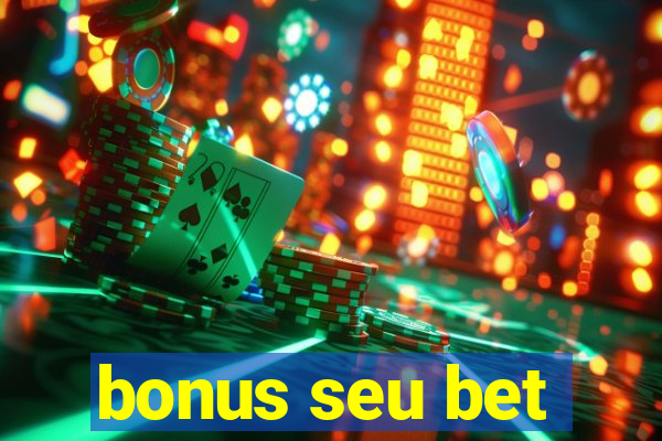 bonus seu bet