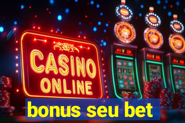 bonus seu bet