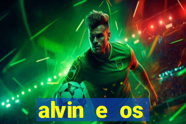 alvin e os esquilos redecanais