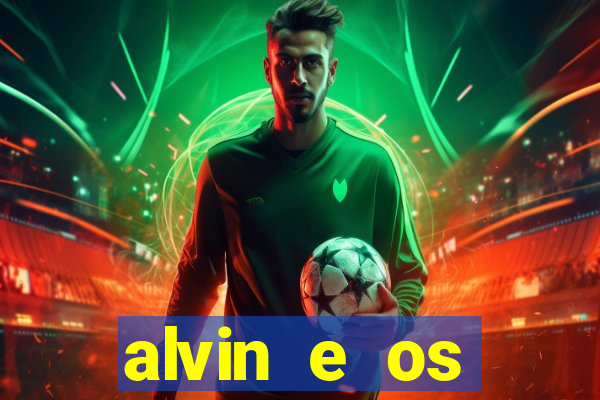 alvin e os esquilos redecanais