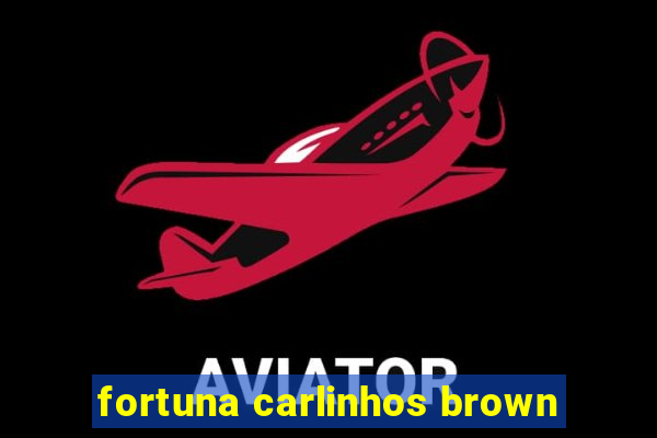 fortuna carlinhos brown