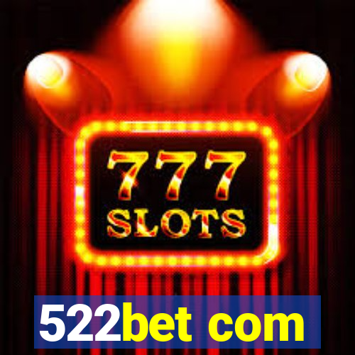 522bet com