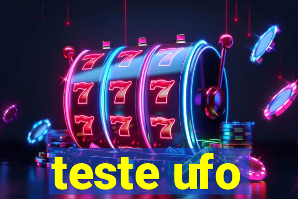 teste ufo