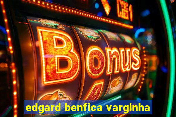 edgard benfica varginha