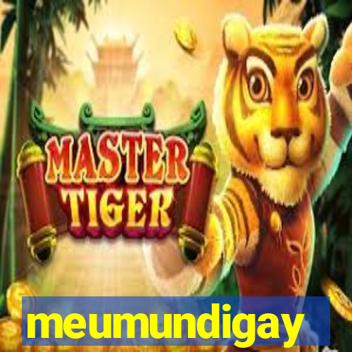 meumundigay