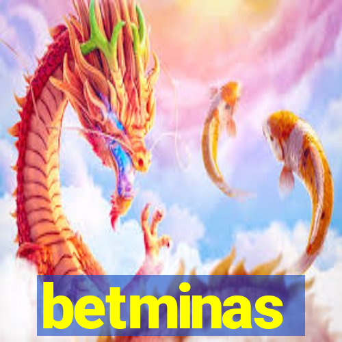 betminas