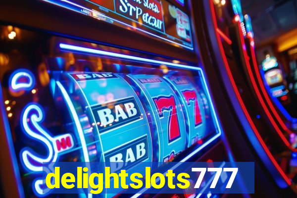 delightslots777