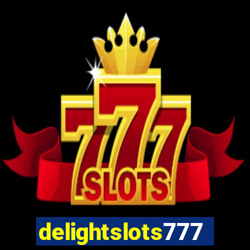 delightslots777