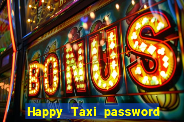 Happy Taxi password road 96 road 96 senha do cofre