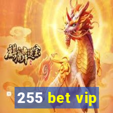 255 bet vip